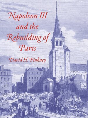 cover image of Napoleon III and the Rebuilding of Paris